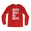 boys will be boys Long Sleeve Shirts