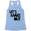 let's make out Racerback Tank