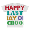 happy last day of school All Over Men's T-shirt