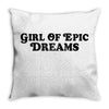 Girl Of Epic Dreams Throw Pillow