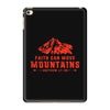 Faith Can Move Mountains iPad Mini 4