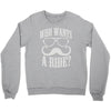 who wants to ride Crewneck Sweatshirt