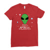 Sorry i Don't Speak Human Ladies Fitted T-Shirt