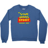 another story Crewneck Sweatshirt