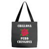 Chillona Pero Chingona Tote Bags
