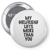 my girlfriend lifts more than you (2) Pin-back button