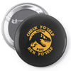 check yo'self before you rex yo'self Pin-back button