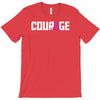 courage T-Shirt