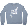 lets get ready to fumble Crewneck Sweatshirt