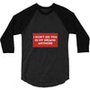 I Don't See You In My Dreams Anymore 3/4 Sleeve Shirt