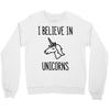 i believe in unicorns Crewneck Sweatshirt