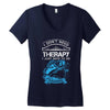 I Dont Need Therapy Need Fishing Women's V-Neck T-Shirt