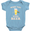 Wish You Were Beer Baby Bodysuit