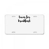 tacos for breakfast License Plate
