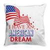I Have an American Dream Throw Pillow