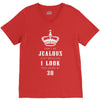 Don't Be Jealous Just Because Look This Good At 30 V-Neck Tee