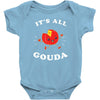 it's all gouda Baby Bodysuit