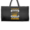 Sit In Church And Think About Fishing Weekender Totes