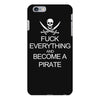 fuck everything and become a pirate black womens iPhone 6 Plus/6s Plus Case