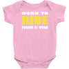 born to ride forced to work Baby Onesie