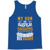 My Son Is Super Awesome His Daddy Tank Top