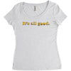 It's All Good Women's Triblend Scoop T-shirt