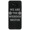 We Are The Weirdos Mister Samsung Galaxy S8