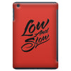 low and slow iPad Mini
