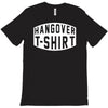 hangover funny T-Shirt