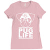 pug life Ladies Fitted T-Shirt