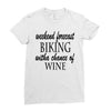 weekend forecast biking with a change of wine Ladies Fitted T-Shirt