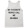 my favorite people call me gramma Tank Top