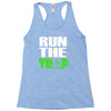 run the trap Racerback Tank