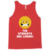 The Students Are Coming Tank Top