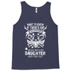 Life After Death Mess With My Daughter Tank Top
