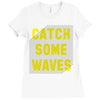 Catch Some Waves Ladies Fitted T-Shirt