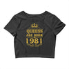 queens are born in 1981 Crop Top