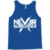 never surrender Tank Top