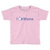 i like mama Toddler T-shirt