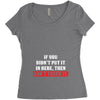 If You Didn't Put it in Here Then Don't Touch it Women's Triblend Scoop T-shirt
