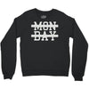 mon day Crewneck Sweatshirt