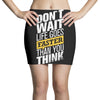 do not wait life goes faster than you think Mini Skirts