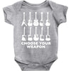 choose your weapon funny Baby Onesie