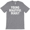 young beautiful deadly T-Shirt