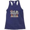 i have o.c.d obsessive cat disorder Racerback Tank