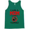 I Am A Mom Against Vaping Tank Top