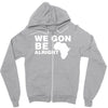 we gon alright Zipper Hoodie
