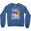 Forget Glass Slippers This Princess Wears Fire Boots Crewneck Sweatshirt