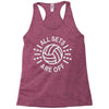 all sets are off Racerback Tank