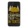 dude that camp trip in tents funny iPhone 7 Plus Case